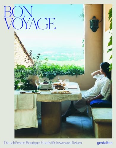 Bon Voyage: Die schönsten Boutique-Hotels für bewusstes Reisen