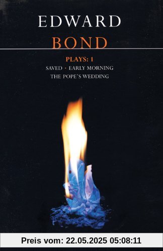 Bond Plays: "Saved", "Early Morning", The "Pope's Wedding" Vol 1 (Master Playwrights): Saved, Early Morning, The Pope's Wedding Vol 1