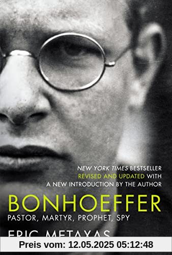 Bonhoeffer: Pastor, Martyr, Prophet, Spy