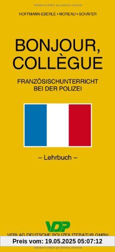 Bonjour, collègue: Französischunterricht bei der Polizei: Französischunterricht bei der Polizei. Lehrbuch