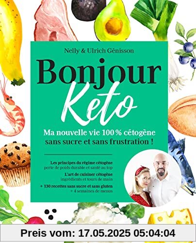 Bonjour Keto: Ma nouvelle vie 100% cétogène sans sucre et sans frustration