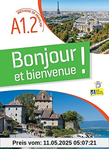 Bonjour et bienvenue A1.2 - tout en français - Livre-cahier + didierfle.app: Méthode de français