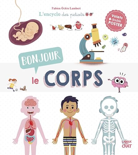 Bonjour le corps - L'encyclo des petiots Bonjour le corps - L'encyclo des petiots von LANGUE AU CHAT