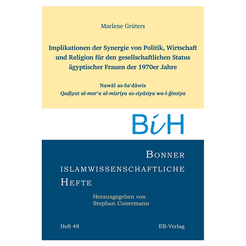 Bonner islamwissenschaftliche Hefte Heft 48: Implikationen der Synergie von Poli... Bonner islamwissenschaftliche Hefte Heft 48: Implikationen der Synergie von Poli... von EB-Verlag