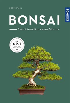 Bonsai - vom Grundkurs zum Meister von Kosmos (Franckh-Kosmos)