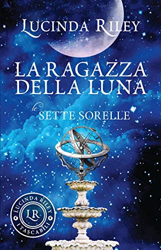 La ragazza della luna. Le sette sorelle (I tascabili di Lucinda Riley)