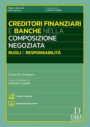 Creditori finanziari e banche nella composizione negoziata. Ruoli e responsabilità. L'autore risponde. Con aggiornamento online (Diritto della crisi delle imprese) Creditori finanziari e banche nella composizione negoziata. Ruoli e responsabilità. L'autore risponde. Con aggiornamento online (Diritto della crisi delle imprese) von Dike Giuridica