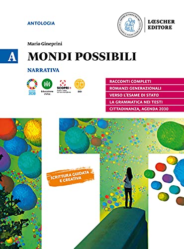 Mondi possibili. Con Strumenti per l’analisi. Per le Scuole superiori. Con e-book. Con espansione online. Narrativa (Vol. A)