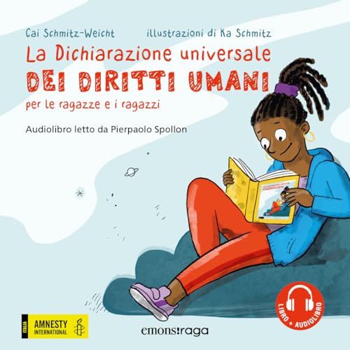 La dichiarazione universale dei diritti umani per le ragazze e i ragazzi. Con audiolibro (Emons raga)