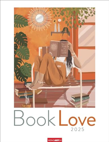 Book Love Kalender 2025: Jahres-Wandkalender 2025. Bücherliebe und die Leidenschaft Lesen in 12 originellen Motiven. Ein Bildkalender als passendes Geschenk für Kunstliebhaber und Bücherwürmer von Weingarten