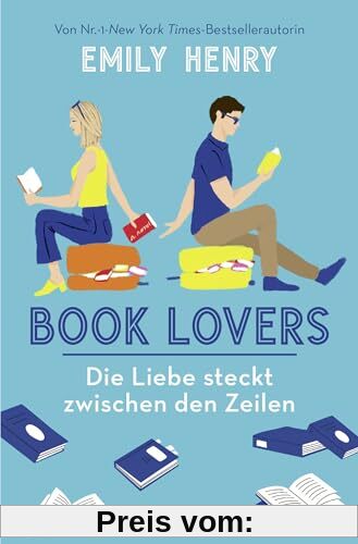 Book Lovers - Die Liebe steckt zwischen den Zeilen: Roman