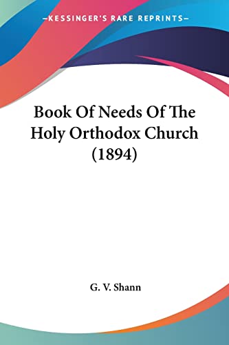 Book Of Needs Of The Holy Orthodox Church (1894)