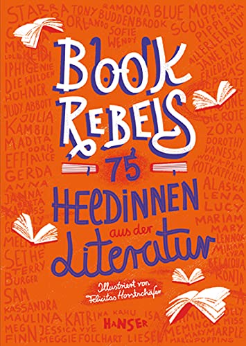 Book Rebels: 75 Heldinnen aus der Literatur