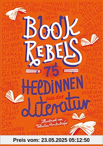 Book Rebels: 75 Heldinnen aus der Literatur