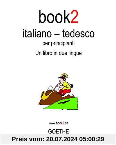 Book2 Italiano - Tedesco Per Principianti: Un Libro In 2 Lingue