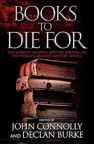 Books to Die For: The World's Greatest Mystery Writers on the World's Greatest Mystery Novels von Atria/Emily Bestler Books