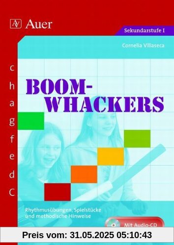 Boomwhackers: Rhythmusübungen, Spielstücke und methodische Hinweise, Mit Audio-CD (5. bis 10. Klasse)