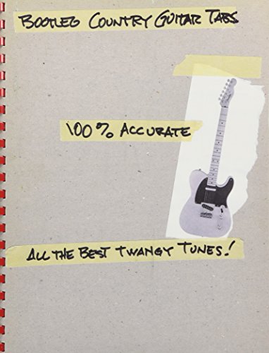 Bootleg Country Guitar Tabs: 100% Accurate - All the Best Twangy Tunes von Hal Leonard Publishing Corporation