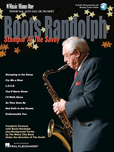 Boots Randolph - Stompin' at the Savoy: Music Minus One for Tenor Sax, Alto Sax or Trumpet Boots Randolph - Stompin' at the Savoy: Music Minus One for Tenor Sax, Alto Sax or Trumpet