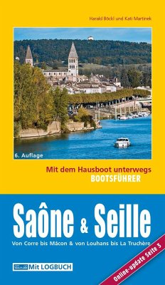 Bootsführer Saône und Seille: Mit dem Hausboot unterwegs von Edition Hausboot Böckl