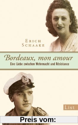Bordeaux, mon amour: Eine Liebe zwischen Wehrmacht und Résistance
