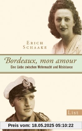 Bordeaux, mon amour: Eine Liebe zwischen Wehrmacht und Résistance Bordeaux, mon amour: Eine Liebe zwischen Wehrmacht und Résistance
