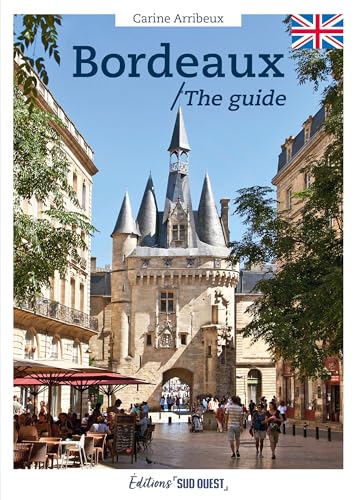 Bordeaux, the guide Bordeaux, the guide von SUD OUEST
