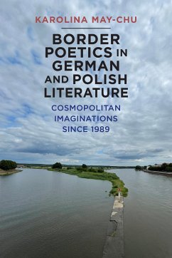 Border Poetics in German and Polish Literature von Boydell & Brewer Ltd