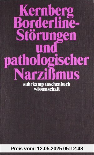 Borderline-Störungen und pathologischer Narzißmus Borderline-Störungen und pathologischer Narzißmus
