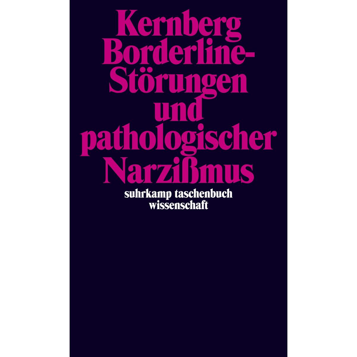 Borderline-Störungen und pathologischer Narzißmus Borderline-Störungen und pathologischer Narzißmus von Suhrkamp Verlag AG