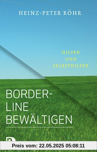 Borderline bewältigen - Hilfen und Selbsthilfen