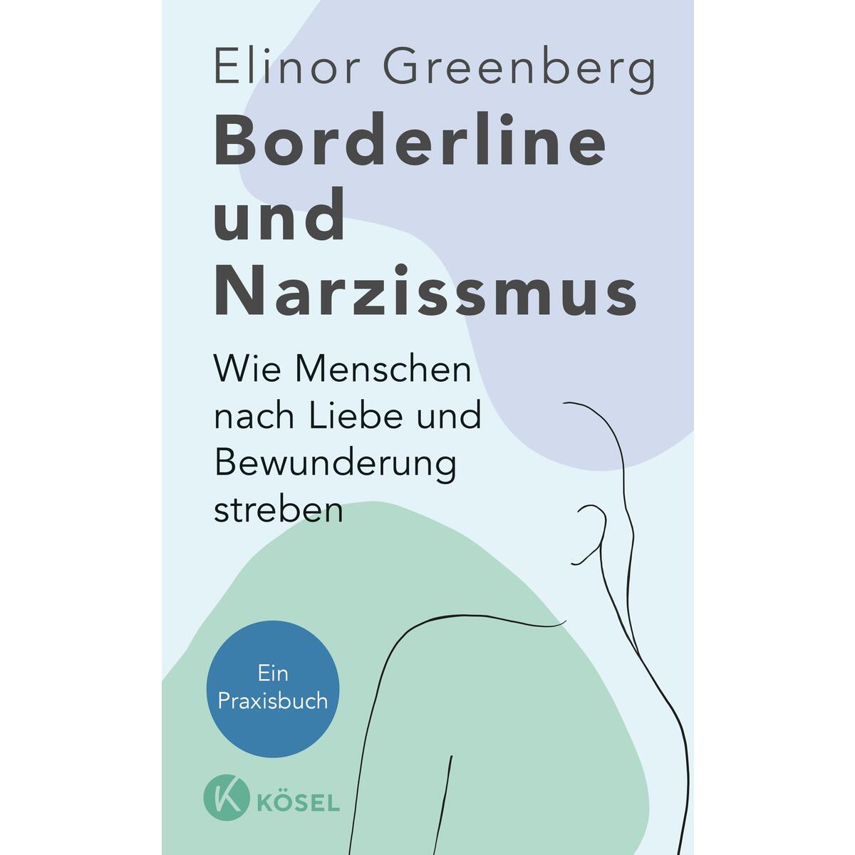 Borderline und Narzissmus Borderline und Narzissmus von Kösel-Verlag