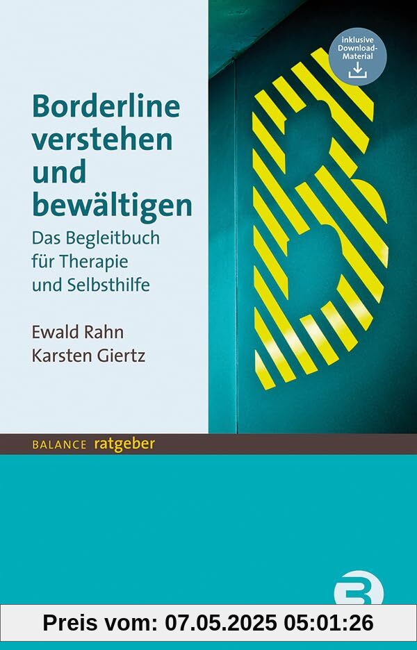 Borderline verstehen und bewältigen: Das Begleitbuch für Therapie und Selbsthilfe Borderline verstehen und bewältigen: Das Begleitbuch für Therapie und Selbsthilfe