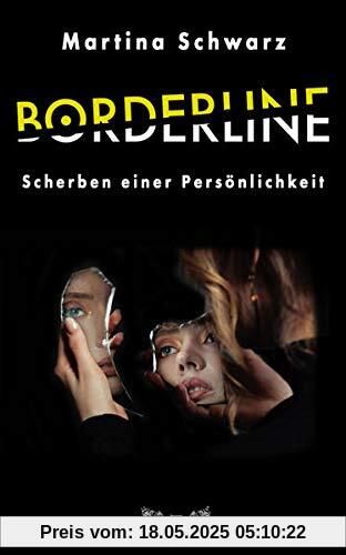 Borderline: Scherben einer Persönlichkeit