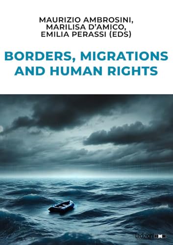 Borders, migrations and human rights (Attualità e politica) von Ledizioni