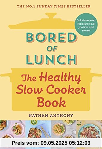 Bored of Lunch: The Healthy Slow Cooker Book: THE NUMBER ONE BESTSELLER