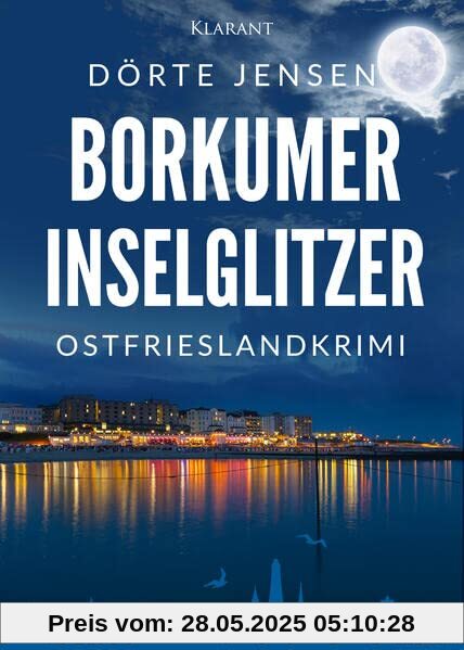 Borkumer Inselglitzer. Ostfrieslandkrimi (Borkumer Polizei ermittelt)
