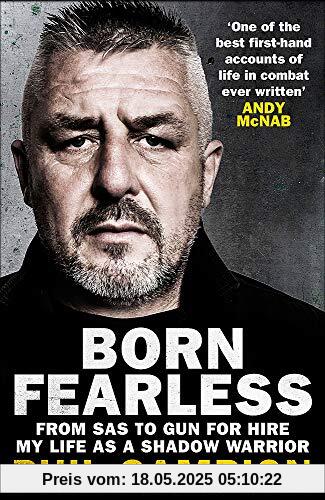 Born Fearless: From Kids' Home to SAS to Pirate Hunter - My Life as a Shadow Warrior