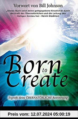 Born to Create: Ergreife deine übernatürliche Bestimmung