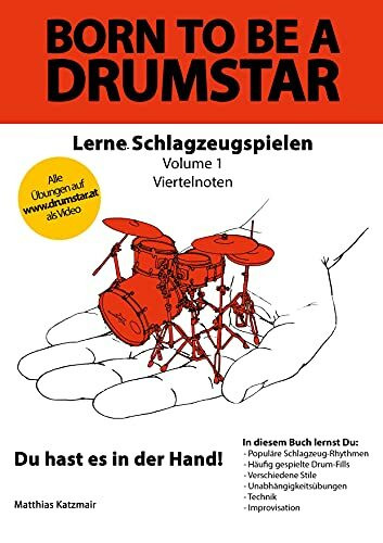 Born to be a DRUMSTAR - Lerne Schlagzeugspielen: Vol. 1 - Viertelnoten Born to be a DRUMSTAR - Lerne Schlagzeugspielen: Vol. 1 - Viertelnoten