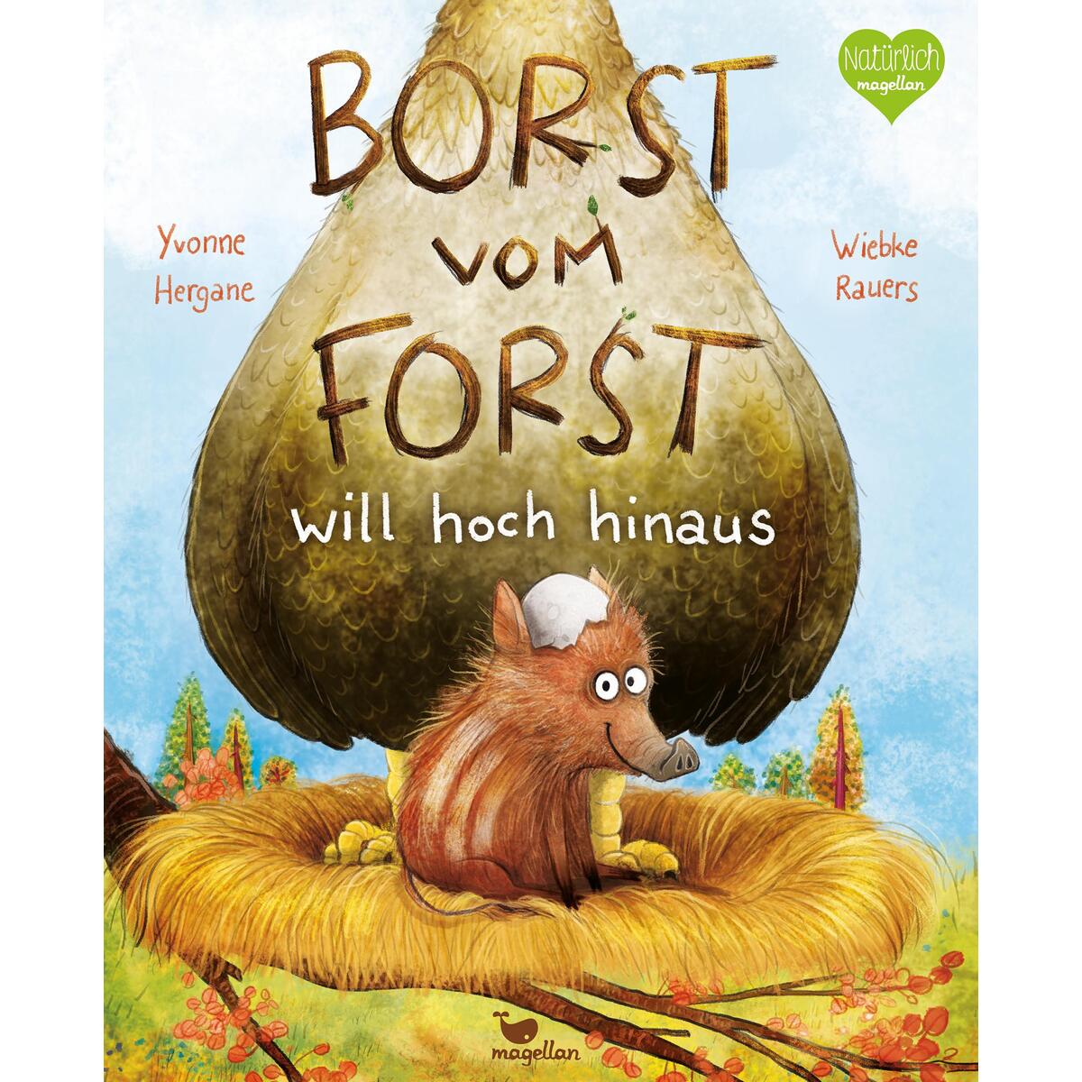 Borst vom Forst will hoch hinaus von Magellan GmbH