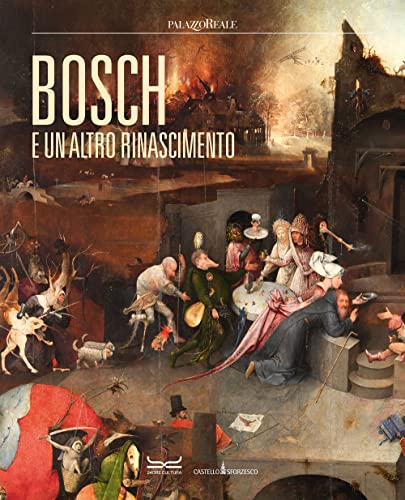 Bosch e un altro Rinascimento von 24 Ore Cultura