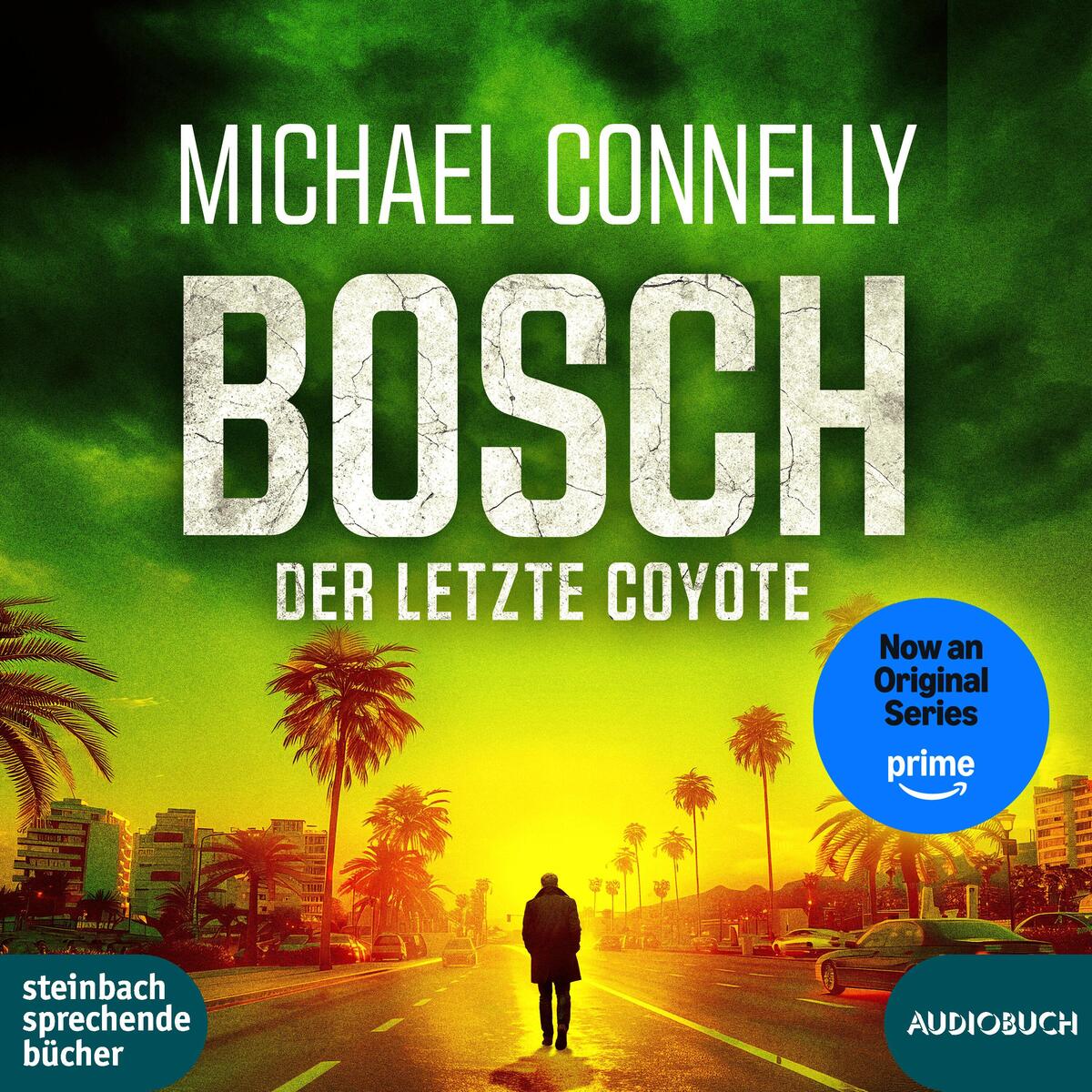 Bosch: Der letzte Coyote Bosch: Der letzte Coyote von Steinbach Sprechende