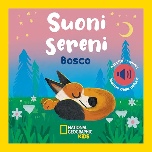 Bosco. Suoni sereni. Ediz. a colori von White Star