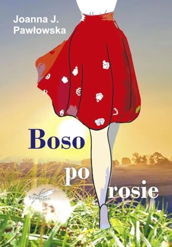 Boso po rosie von Białe Pióro