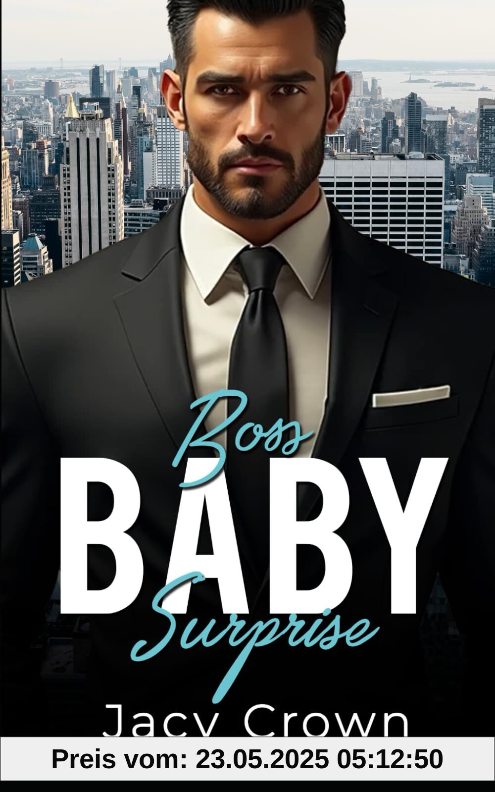 Boss Baby Surprise: Ein Milliardär Liebesroman (Unexpected Love Stories, Band 17)