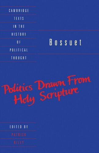 Bossuet: Politics Drawn from the Very Words of Holy Scripture (Cambridge Texts in the History ...