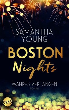 Boston Nights - Wahres Verlangen von Mira Taschenbuch / Reverie