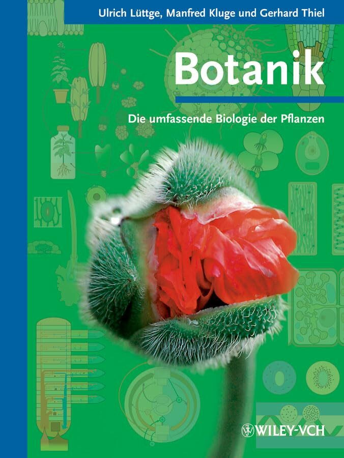 Botanik - Die umfassende Biologie der Pflanzen Botanik - Die umfassende Biologie der Pflanzen