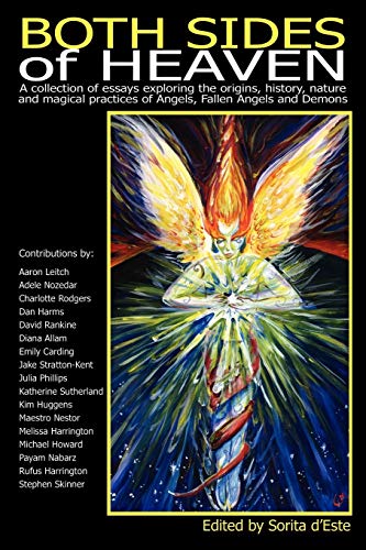 Both Sides of Heaven: A Collection of Essays Exploring the Origins, History, Nature and Magical Practices of Angels, Fallen Angels and Demons von Avalonia